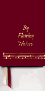 By Flowing Waters: Chant for the Liturgy, a Collection of Unaccompanied Song for Assemblies, Cantors, and Choirs