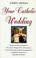 Your Catholic Wedding: A Complete Planbook