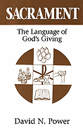 Sacrament: The Language of God's Giving